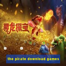 the pirate download games